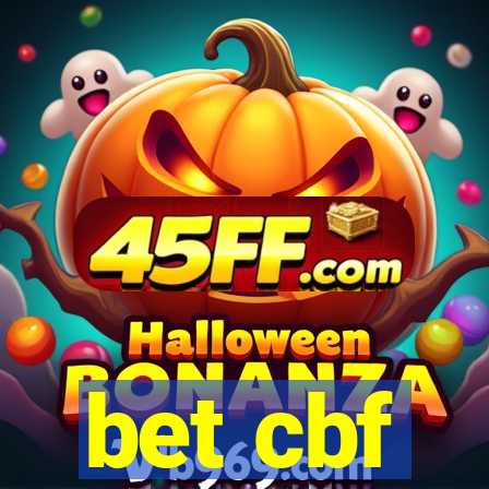 bet cbf